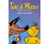 Sac à puces, tome 3 : Gare à ta truffe !