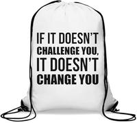 Sac de gym décontracté avec cordon de serrage avec logo noir « If It Doesn't Challenge You It Doesn't Change You » Blanc