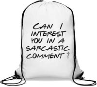 Sac de gym décontracté avec cordon de serrage « Can I Interest You in A Sarcastic Commentaire » Blanc