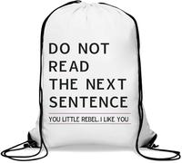Sac de gym décontracté avec cordon de serrage « Do Not Read The Next Sentence You Little Rebel I Like You » Blanc