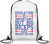 Sac de gym décontracté avec cordon de serrage « Education is Important But Big Biceps are Importanter » Blanc