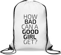 Sac de gym décontracté avec cordon de serrage How Bad Can A Good Girl Get Blanc