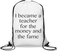 Sac de gym décontracté avec cordon de serrage « I Became A Teacher For The Money And The Fame » Blanc