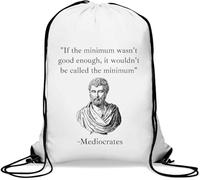 Sac de gym décontracté avec cordon de serrage « If The Minimum Wasn't Good Enough It Wouldn't Be Minimum Mediocrates » Blanc