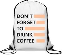Sac de gym décontracté avec cordon de serrage Inscription Don't Forget to Drink Coffee Wake Up Blanc
