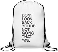 Sac de gym décontracté avec cordon de serrage Inscription Don't Look Back You're Not Going That Way Blanc
