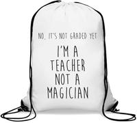 Sac de gym décontracté avec cordon de serrage « No It's Not Graded Yet I'm A Teacher Not A Magician » Blanc