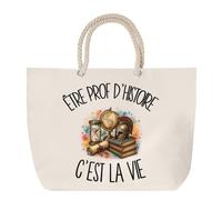 Sac de Plage Être prof d'histoire c'est la vie | Grand Cabas Coton à Anses en Corde 23 L | Idée Cadeau Enseignant Enseignante Homme Femme Anniversaire Noël | Imprimé en Bretagne