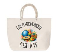 Sac de Plage Être psychomotricien c'est la vie | Grand Cabas Coton à Anses en Corde 23 L | Idée Cadeau Rééducateur Rééducatrice Homme Femme Anniversaire Noël | Imprimé en Bretagne