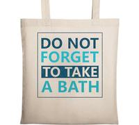 Sac fourre-tout en coton écologique avec inscription « Do Not Forget to Take A Bath » - Beige