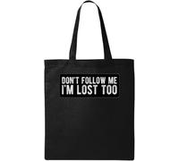 Sac fourre-tout en coton écologique avec inscription « Don't Follow Me I'm Lost Too » Noir, Noir , Taille unique