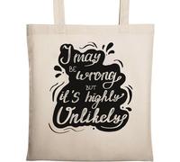 Sac fourre-tout en coton écologique avec inscription « I May Be Wrong But It is highly Unlikely » Beige