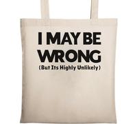 Sac fourre-tout en coton écologique avec inscription « I May Be Wrong But It's highly Unlikely Bold » Beige
