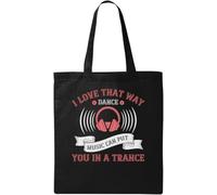 Sac fourre-tout en coton écologique avec slogan « I Love That Way Dance Music can Put You in a Trance EDM Rave » Noir, Noir , Taille unique