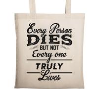 Sac fourre-tout en coton écologique « Every Person Dies But Not Every One Truly Lives » Beige