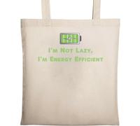 Sac fourre-tout en coton écologique naturel avec inscription « I'm not Lazy I'm Energy Efficient » Beige, beige, Taille unique