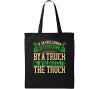 Sac fourre-tout en coton écologique naturel avec slogan humoristique « If an Englishman gets Run Down by The Truck » Noir, Noir , Taille unique