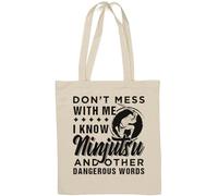 Sac fourre-tout en coton naturel avec inscription « Don't Mess with Me I Know Ninjutsu and Other Dangerous Words » Blanc