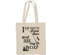 Sac fourre-tout en coton naturel avec inscription « I Just Want to Drink Beer and Jerk My Rod Fishing » Blanc
