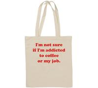 Sac fourre-tout en coton naturel avec inscription « I'm not Sure if I'm Addicted to Coffee or My Job » Blanc
