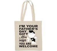 Sac fourre-tout en coton naturel avec inscription « I'm Your Father'd Day » - Inscription Mom Says You are Welcome - Blanc