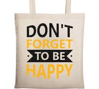 Sac fourre-tout en coton naturel écologique avec inscription « Don't Forget to Be Happy Keep Your Chin Up » Beige