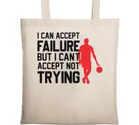 Sac fourre-tout en coton naturel et écologique avec inscription « I Can Accept Failure But I Can't Accept Not Trying Basketball » Beige