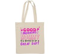Sac fourre-tout en coton naturel « Good Morning Mommy It's Going to Be A Great Day » Blanc