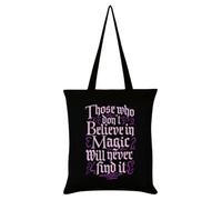 Sac fourre-tout noir « Those Who Don't Believe In Magic Will Never Find It »