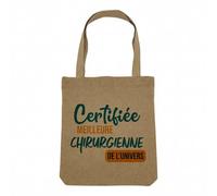 Sac Shopping Tote Bag Aspect Lin - Certifiée meilleure Chirurgienne de l'univers Docteur Hopital Chirurgie - Sac de Courses Toile Epaisse 360g Beige Naturel Cabas Porté Epaule Solide Imprimé en France