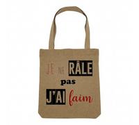 Sac Shopping Tote Bag Aspect Lin - Je Ne Rale Pas J'ai Faim Humour Drole - Sac de Courses Toile Epaisse 360g Beige Naturel Cabas Porté Epaule Solide Imprimé en France