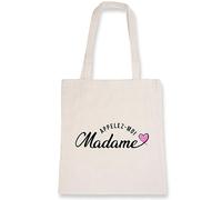 Sac tote bag Appelez-moi madame - Imprimé en France - Sac en toile coton 100% bio - Cadeau Anniversaire EVJF original rigolo