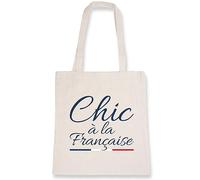 Sac tote bag Chic à la française - Imprimé en France - Sac en toile coton 100% bio - Cadeau Anniversaire French Touch original rigolo