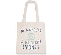 Sac tote bag Je vais chercher le poney - Imprimé en France - Sac en toile coton 100% bio - Cadeau Anniversaire Dikkenek Film et Série original rigolo