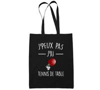 Sac Tote Bag Tennis De Table Je peux pas Noir Idée Cadeau Cabas Anniversaire Noël