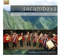 Sacambaya - from The Heart of South America: Kollasuyumanta Pacha