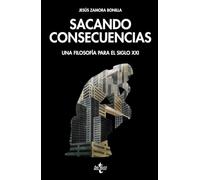 Sacando consecuencias: Una filosofía para el siglo XXI