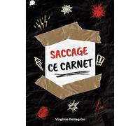 Saccage ce carnet: Carnet créatif anti-stress pour lâcher prise, gribouiller, raturer, déchirer et libérer ton imagination