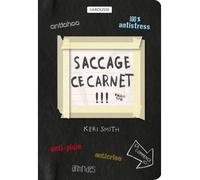 Saccage ce carnet !!! Permis de gribouiller - Keri Smith - Larousse - broché - Livre-jeu