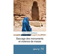 Saccage des monuments et violence de masse - Jean-Yves Andrieux - Presses Universitaires Rennes - broché - Etude