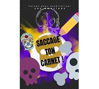 Saccage ton carnet ! | Carnet pour extérioriser ses émotions: 100 pages pour déverser sa colère, sa tristesse ou sa joie !