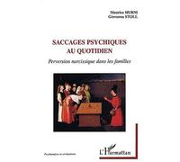 Saccages psychiques au quotidien Perversion narcissique dans les familles - Maurice Hurni - L'harmattan - broché - Etude
