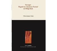 Saccages - Regards Sur 'american Pastoral' De Philip Roth