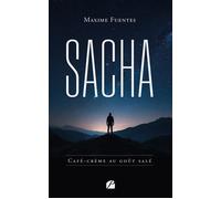 Sacha Café-crème au goût salé - Maxime Fuentes - Du Pantheon Eds - broché - Roman