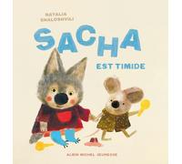Natalia Shaloshvili – Sacha est timide – Album jeunesse – Cartonné – Les Éditions Albin Michel