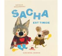 Sacha est timide - Natalia Shaloshvili - Albin Michel Jeunesse - cartonné - Album jeunesse