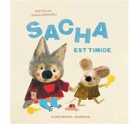 Natalia Shaloshvili – Sacha est timide – Album jeunesse – Cartonné – Les Éditions Albin Michel