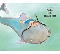 Sacha et le poisson-chat - Myrha Verbizh - Ecole Des Loisirs - relié - Album jeunesse dès 3 ans