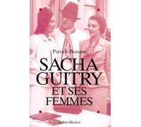 Sacha Guitry et ses femmes