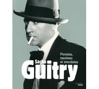 Sacha Guitry, Pensées, maximes et anecdotes (nouvelle édition)